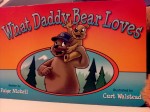 What Daddy Bear Loves