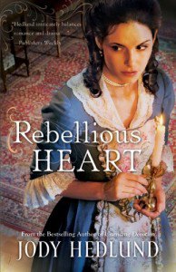 Review: Rebellious Heart by Jody Hedlund