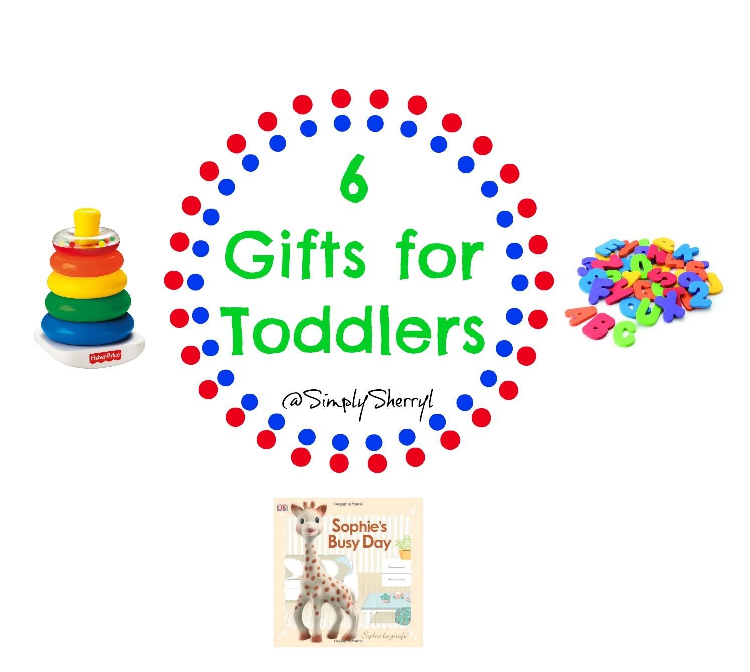 Six Gifts for Toddlers