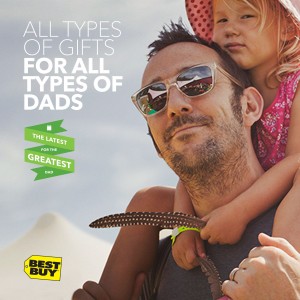 The Greatest Gifts for Dad at Best Buy