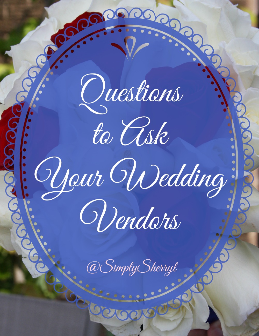 Questions to Ask Your Wedding Vendors