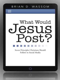 What Would Jesus Post?