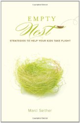 Empty Nest: Strategies to Help Your Kids Take Flight