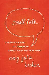 Small Talk: Learning From My Children 