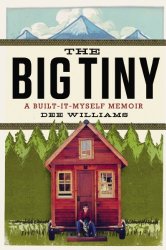 The Big Tiny: A Built-It-Myself Memoir {Review}