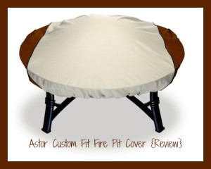 Astor Custom Fit Fire Pit Cover {Review}
