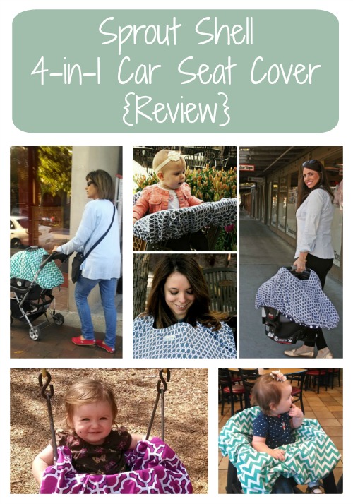 Sprout Shell 4-in-1 Car Seat Cover {Review}