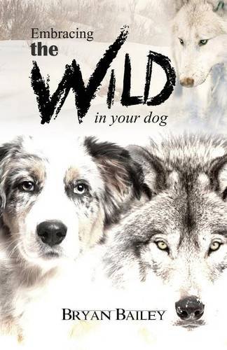 Embracing the Wild in Your Dog {Book Review}