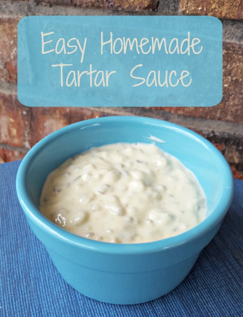 Easy Homemade Tartar Sauce