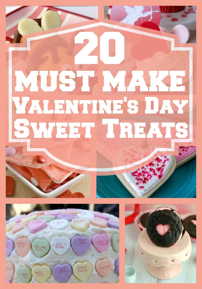 20 Must Make Valentine's Day Sweet Treats