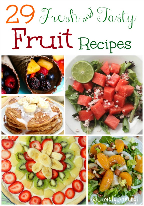 29 Fresh & Tasty Fruit Recipes