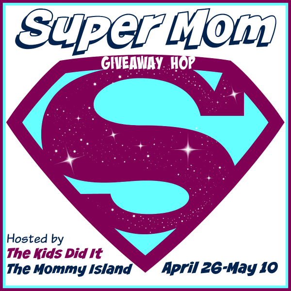 Super Moms Blog Hop