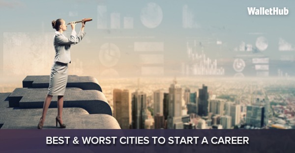 2016’s Best & Worst Cities to Start a Career