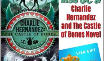 Charlie Hernandez and The Castle of Bones Novel & $25 Visa GC Giveaway